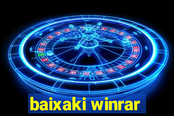 baixaki winrar